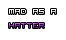 mad as a hatter