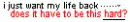 life