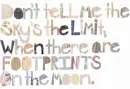 don't tell me the sky is the limit 