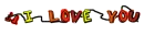 I love you.