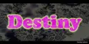 Destiny