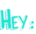 hey