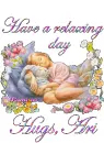 Have a relaxing day - Ari