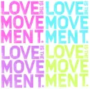 Love is the movement