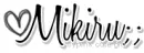 Mikiru..