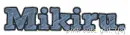 My Name "Mikiru"