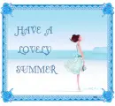 HAVE  A LOVELY SUMMER