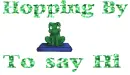 Hopping By to Say Hi