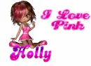 I love pink - Holly
