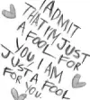 fool for you <3