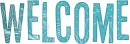 welcome