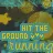 Hit the ground...
