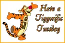 Tiggerrific Tuesday - fg -days