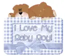 I Love My Baby Boy!