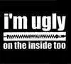 I'm ugly