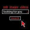 looking for you