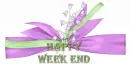 happy weekend