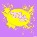 have a nice day