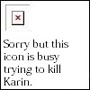 Trying to kill Karin