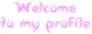 welcome to my profile