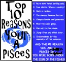 Top 10 reasons your a PISCES!