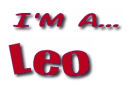 I'm a...Leo