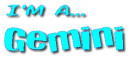 I'm a..Gemini