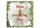 have a wonderful day