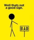bad sign
