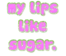 lips like sugar