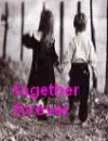 together forever