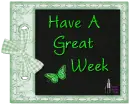 Have A Great Week