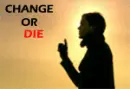 change or die