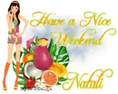 Have a nice weekend-Natali