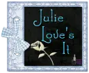 Julie Loves It