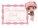 be happy and have fun