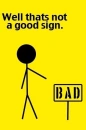 Bad sign