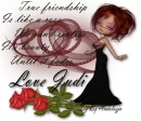 True friendship is like a rose...Judi