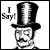 I SAY