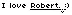 I love Robert <3