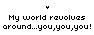 My world. <4