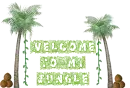 Welcome to my jungle