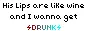 DRUNK