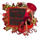 Have A Cool Weekend>> Annie