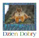 Squorell in DzieÅ„ Dobry