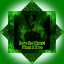 Save the Planet, Plant A tree