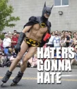 Haters Gonna Hate(Batman)