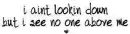 No One Above Me