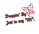 Droppin' By just to say Hi. :)