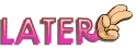 Later